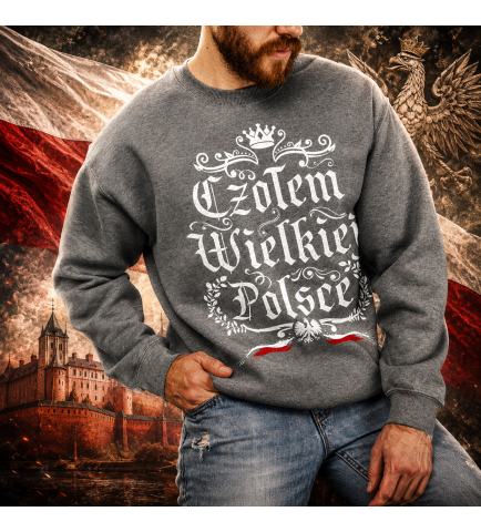 BLUZA CZOŁEM WIELKIEJ POLSCE